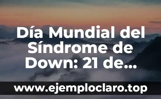 Día Mundial del Síndrome de Down: 21 de Marzo