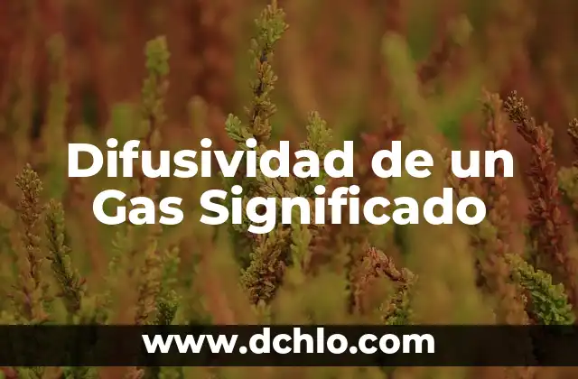 Tatuajes de Máscaras de Gas: Significado y Simbolismo 4 Difusividad de un Gas Significado