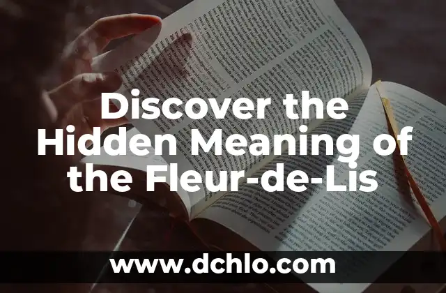 Discover the Meaning of Catriel: A Hidden Gem in Argentina 3 Discover the Hidden Meaning of the Fleur-de-Lis