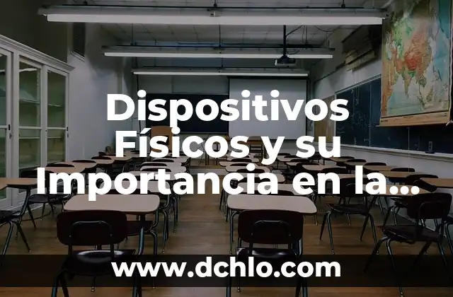 Tres significados de daños físicos 5 Dispositivos Físicos y su Importancia en la Computación