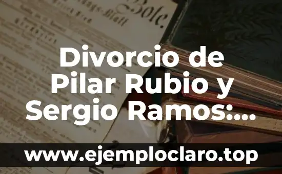 ¿Qué le ha pasado a Itziar? La verdad sobre la vida de la famosa presentadora 4 Divorcio de Pilar Rubio y Sergio Ramos: Análisis de la Separación del Icono Del Fútbol y la Presentadora de Televisión