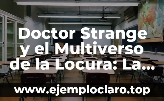 Significado de Doctor de la Iglesia 6 Doctor Strange y el Multiverso de la Locura: La Nueva Era de Marvel