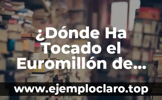 El Significado de Millones de Ejes Estandar 5 ¿Dónde Ha Tocado el Euromillón de 130 Millones? – Análisis de los Premios Más Altos