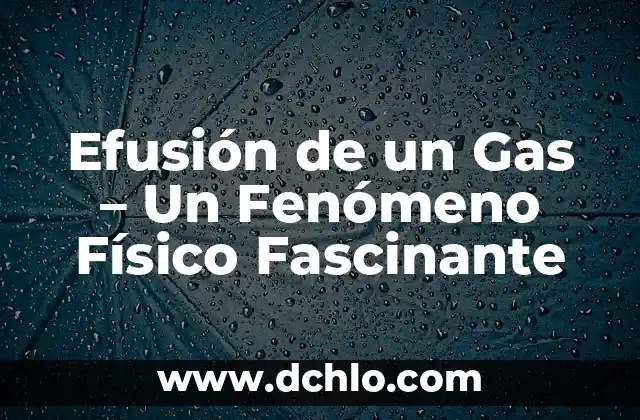 Tatuajes de Máscaras de Gas: Significado y Simbolismo 3 Efusión de un Gas – Un Fenómeno Físico Fascinante