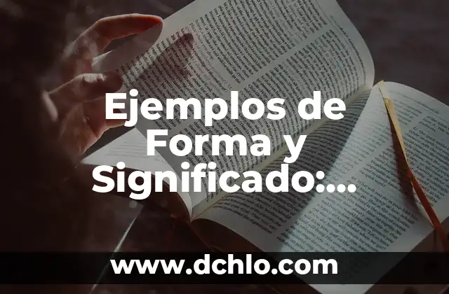 La Ilustración, un Faro del Conocimiento 4 Ejemplos de Forma y Significado: Entendiendo Conceptos a Través de la Ilustración