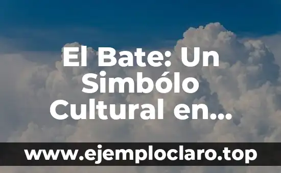 Significado en Medio de América: Un Viaje Cultural 5 El Bate: Un Simbólo Cultural en Perú y México