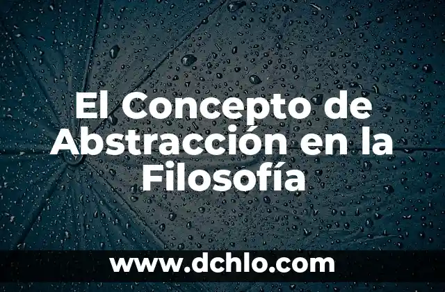 Significado de Sincretismo Según la Filosofía 5 El Concepto de Abstracción en la Filosofía