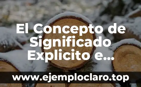 El Concepto de Significado Explicito e Implicito