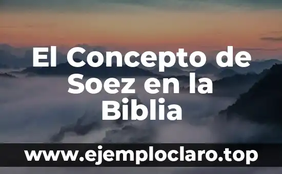 El Concepto de Soez en la Biblia