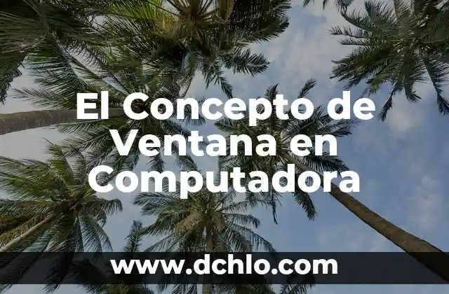 El Significado del Micr贸fono de Computadora 8 El Concepto de Ventana en Computadora