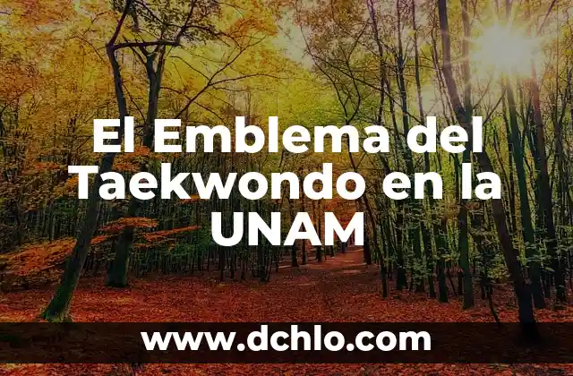 Significado do Emblema de Hogwarts: Um Guia Completo 6 El Emblema del Taekwondo en la UNAM