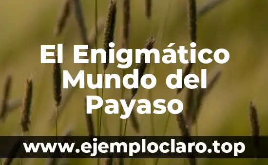 El Enigmático Mundo del Payaso