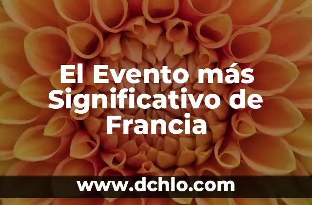 Instituciones Educativas de Arte Significativo 7 El Evento más Significativo de Francia