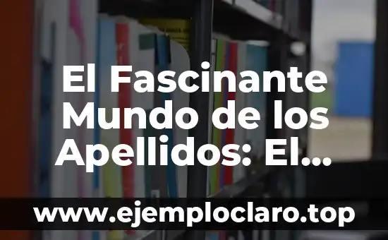El Fascinante Mundo de los Apellidos: El Caso de Alonso