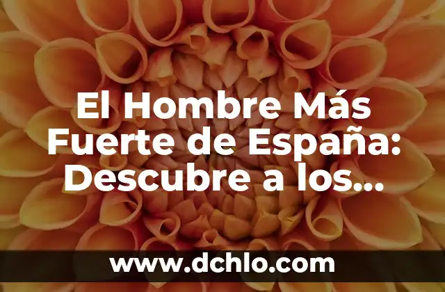 Por qué me late fuerte el corazón: causas y soluciones 4 El Hombre Más Fuerte de España: Descubre a los Campeones de Fuerza