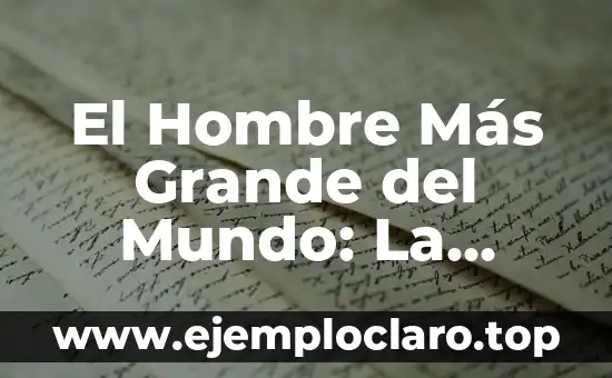 El Hombre Más Grande del Mundo: La Historia de Robert Wadlow