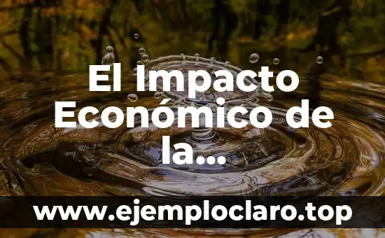 El Impacto Económico de la Contaminación Ambiental