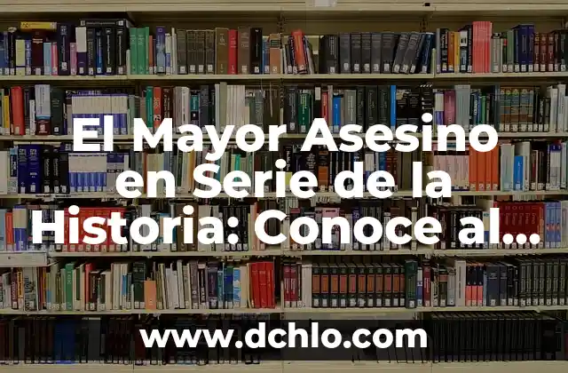 El Alma de un Monstruo en el Arte Posmoderno 7 El Mayor Asesino en Serie de la Historia: Conoce al Verdadero Monstruo detrás de los Crímenes Más Atroces