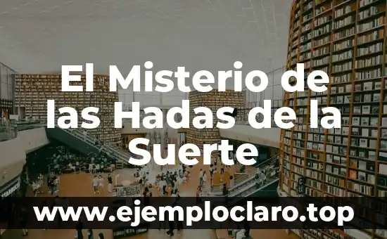 El Misterio de las Hadas de la Suerte