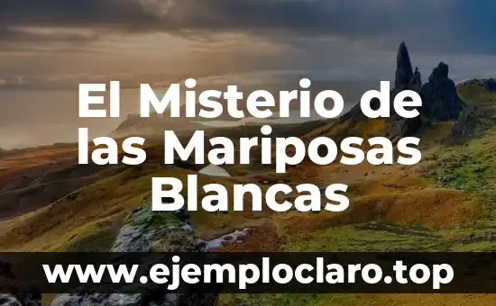 El Misterio de las Mariposas Blancas
