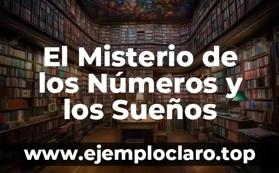 El Misterio de los Números y los Sueños
