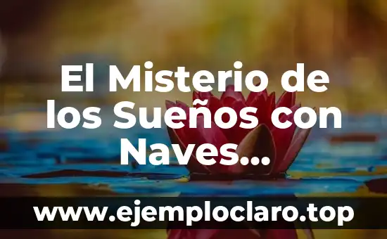 El Misterio de los Sueños con Naves Espaciales