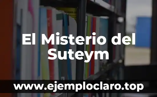 El Misterio del Suteym