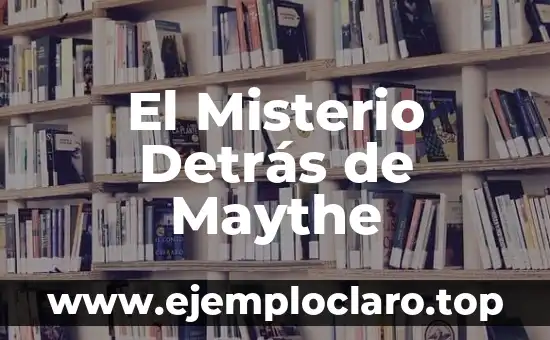 El Misterio Detrás de Maythe