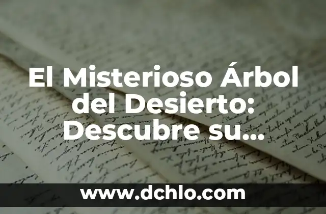 Significado Soñar con Agua de Mar 5 El Misterioso Árbol del Desierto: Descubre su Significado