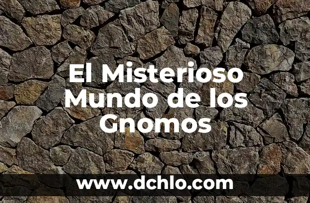 Los 10 Países Más Pobres del Mundo: Una Realidad Impactante 3 El Misterioso Mundo de los Gnomos