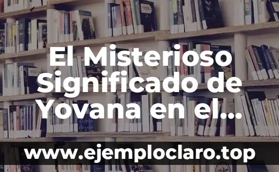 El Significado del Nombre Ao en Japonés: Un Análisis Detallado 3 El Misterioso Significado de Yovana en el Idioma Japonés
