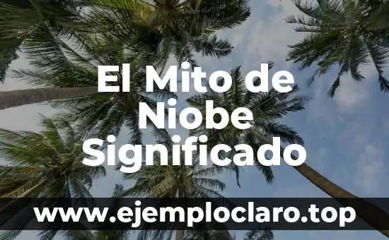 El Mito de Niobe Significado