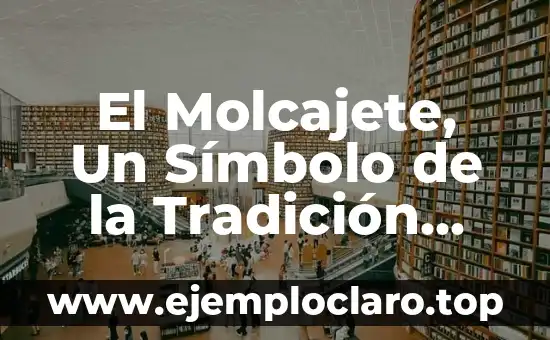 El Molcajete, Un Símbolo de la Tradición Culinaria