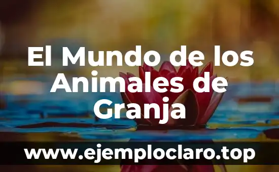El Mundo de los Animales de Granja