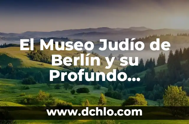 Tapetes de Día de Muertos: Su Significado y Tradición 4 El Museo Judío de Berlín y su Profundo Significado