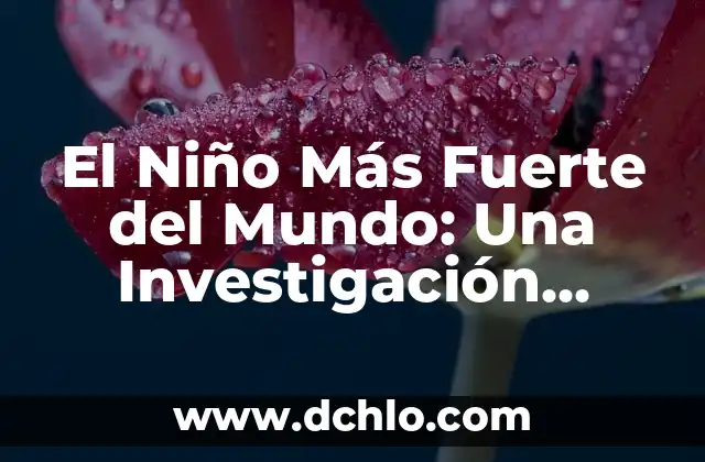 De qué color es el sol - Descubre la respuesta sorprendente 3 El Niño Más Fuerte del Mundo: Una Investigación Sorprendente