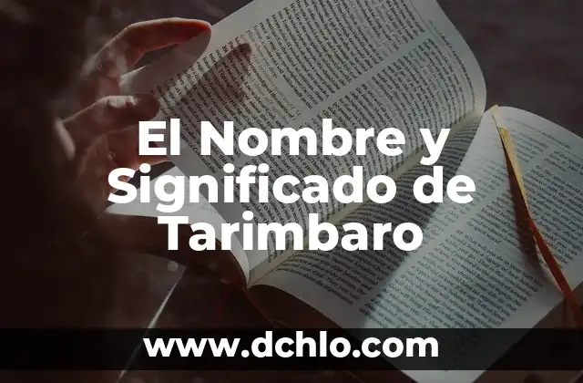 Nombre y significado de Michoacán 5 El Nombre y Significado de Tarimbaro