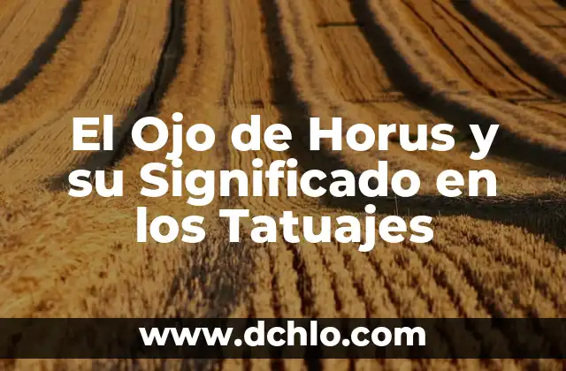 El significado del escudo de Cuernavaca 4 El Ojo de Horus y su Significado en los Tatuajes