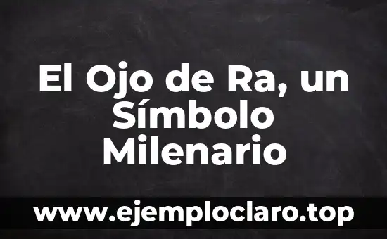 El Ojo de Ra, un Símbolo Milenario