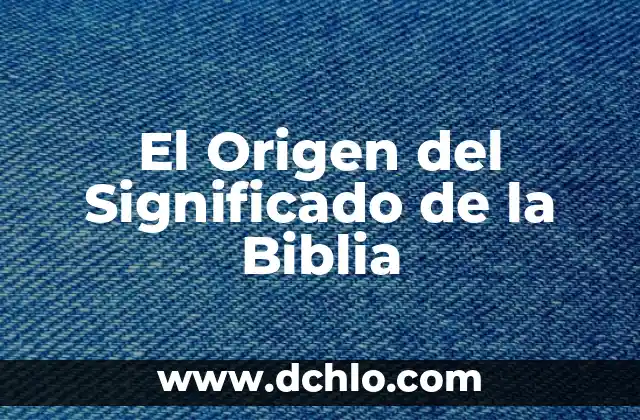 El significado etimológico de la antropología 6 El Origen del Significado de la Biblia