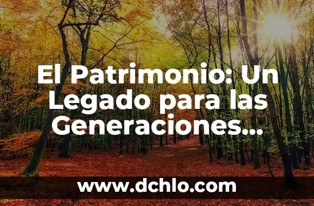 Descubre la flora más significativa de Jalisco: Un viaje a través de su patrimonio natural 4 El Patrimonio: Un Legado para las Generaciones Futuras