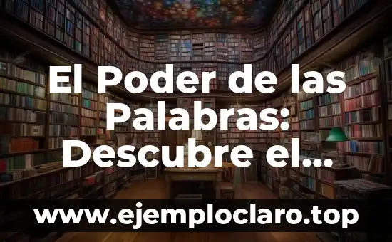 Significado de la Cestería: Un Arte Tradicional 3 El Poder de las Palabras: Descubre el Significado Propio de Cada Término