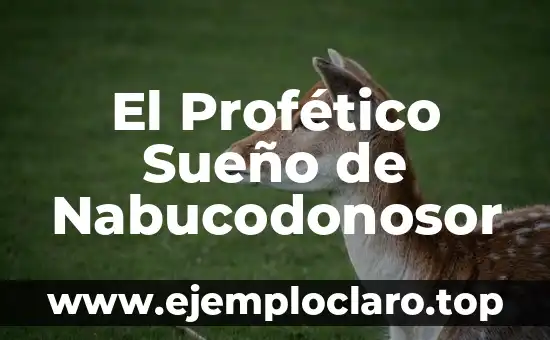 El Profético Sueño de Nabucodonosor