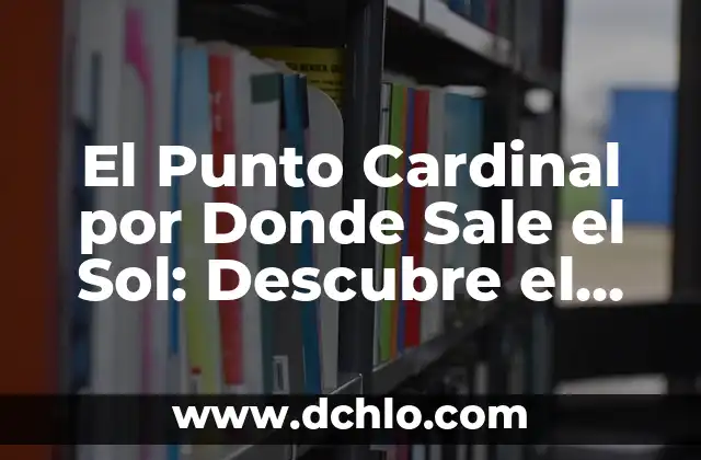 Como hacer moldes para telas de punto 8 El Punto Cardinal por Donde Sale el Sol: Descubre el Este