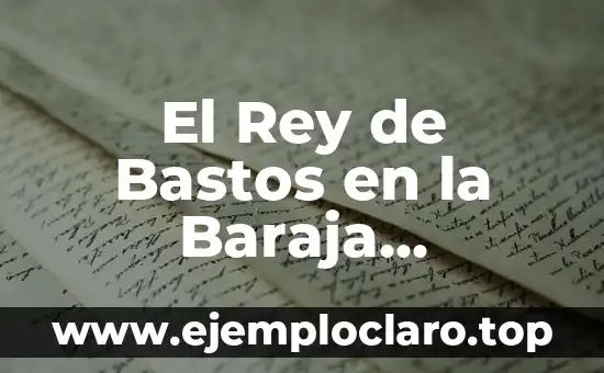 El Rey de Bastos en la Baraja Española