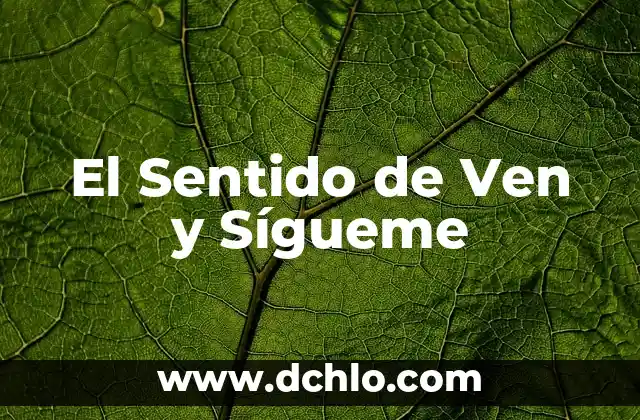 Immanuel Kant y el Sentido de la Existencia 6 El Sentido de Ven y Sígueme