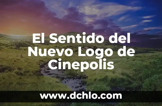 Significado del Logotipo de Cinépolis 4 El Sentido del Nuevo Logo de Cinepolis