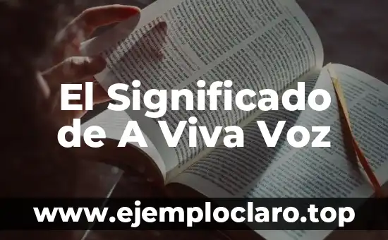 El Significado de A Viva Voz