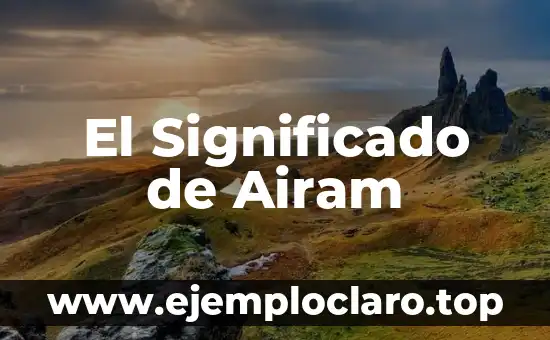 El significado de aguacateco: Un viaje a su origen y cultura 5 El Significado de Airam