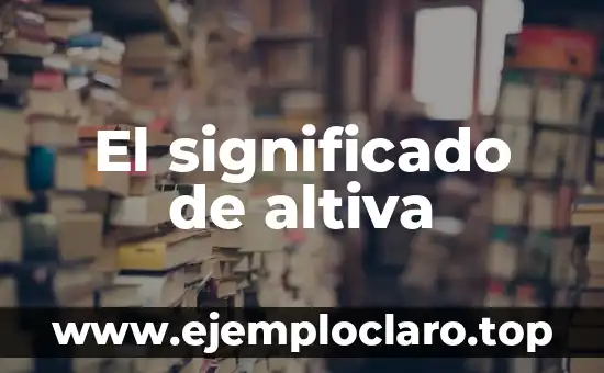 El significado de altiva